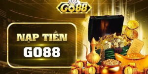 Tổng quan về nạp tiền Go88 nhanh