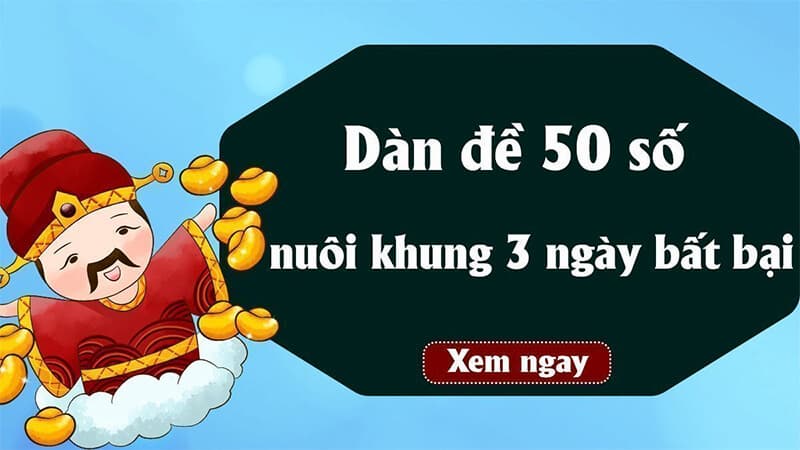 Dân đề 50 số Khái quát cơ bản về dân đề 50 số