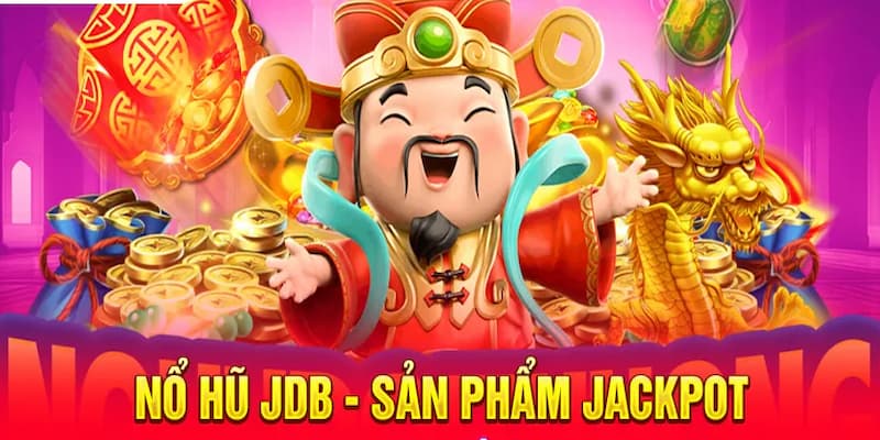 Lợi ích khi chơi nổ hũ JDB tại Go88